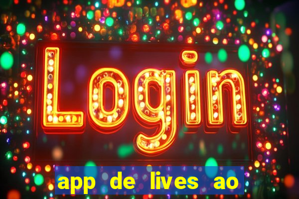 app de lives ao vivo 18